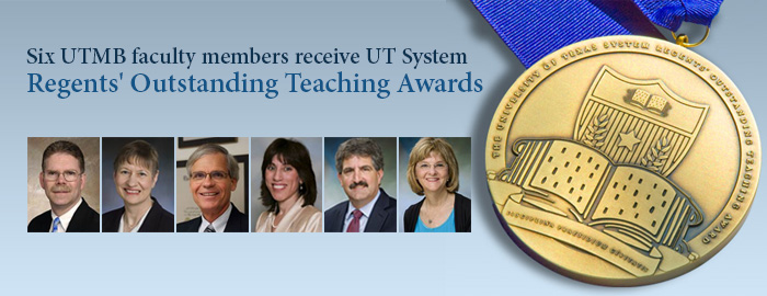 Six UTMB faculty members receive Outstanding Teaching Awards